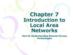 Chapter 7 Introduction to Local Area Networks Part