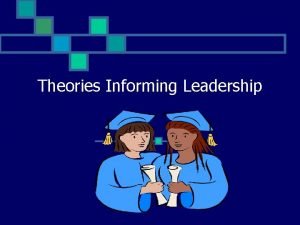 Leadership theories