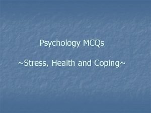 Stress and coping mcqs