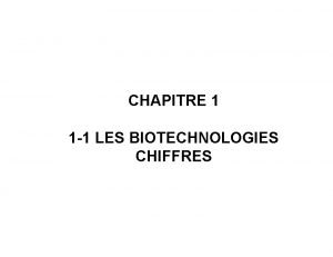 CHAPITRE 1 1 1 LES BIOTECHNOLOGIES CHIFFRES ENTREPRISES