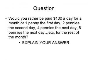 Question Would you rather be paid 100 a