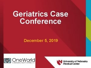 Geriatrics Case Conference December 5 2019 Deprescribing in