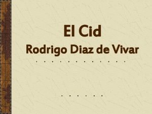 El Cid Rodrigo Diaz de Vivar En el