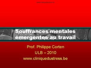 www cliniquedustress be Souffrances mentales mergentes au travail