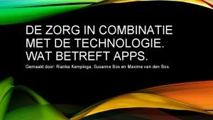 DE ZORG IN COMBINATIE MET DE TECHNOLOGIE WAT