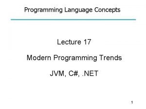 Programming Language Concepts Lecture 17 Modern Programming Trends