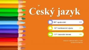 Cesk jazyk 0900 opakovn 1000 konferenn vuka 1100