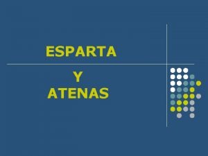 ESPARTA Y ATENAS VOCABULARIO l l l ATENAS