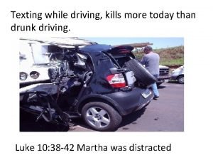 Texting while driving kills more today than drunk