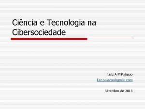 Cincia e Tecnologia na Cibersociedade Luiz A M