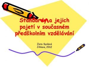 Standardy a jejich pojet v souasnm pedkolnm vzdlvn