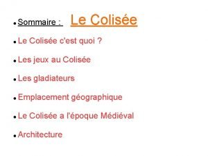 Le Colise Sommaire Le Colise cest quoi Les