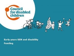 Early years SEN and disability Funding 30 hours