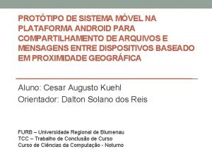 PROTTIPO DE SISTEMA MVEL NA PLATAFORMA ANDROID PARA