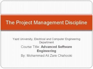 The Project Management Discipline Yazd University Electrical and