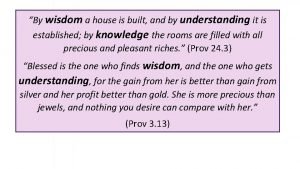 By wisdom the house is built