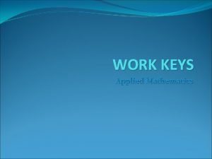 WORK KEYS Applied Mathematics Profile of Student Not