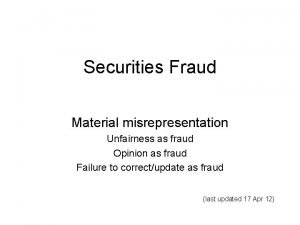 Securities Fraud Material misrepresentation Unfairness as fraud Opinion