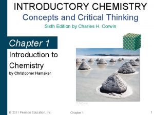 INTRODUCTORY CHEMISTRY Concepts and Critical Thinking Sixth Edition