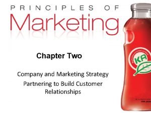 Chapter Two Company and Marketing Strategy Partnering to