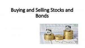 Buying and Selling Stocks and Bonds Capital Money