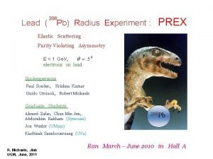 Lead 208 Pb Radius Experiment PREX Elastic Scattering