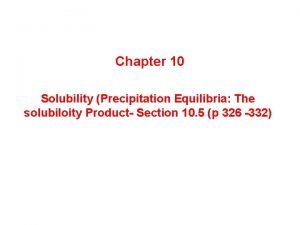 Solubility product and common ion effect Solubility product and common ion effect