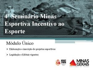 4 Seminrio Minas Esportiva Incentivo ao Esporte Mdulo