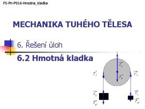 FSPnP 016 Hmotnakladka MECHANIKA TUHHO TLESA 6 een