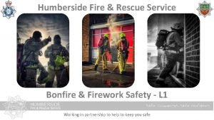 Humberside Fire Rescue Service Bonfire Firework Safety L