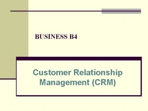 Involves managing all aspects of a customer relationship