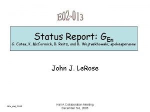 Status Report GEn G Cates K Mc Cormick