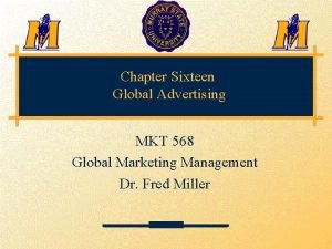 3 1 Chapter Sixteen Global Advertising MKT 568