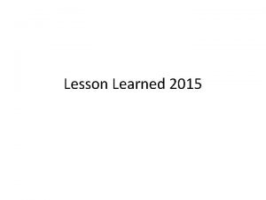 Lesson Learned 2015 Yang Sudah Menyampaikan Benar dan