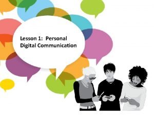 Lesson 1 personal digital communication