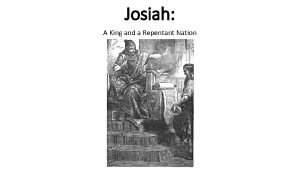 Josiah A King and a Repentant Nation Background