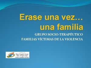 Erase una vez una familia Erase una vez una familia