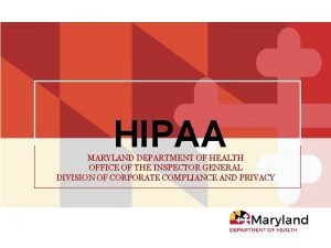 HIPAA MARYLAND DEPARTMENT OF HEALTH OFFICE OF THE