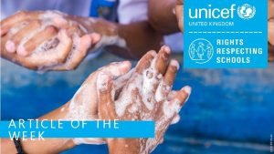 UNICEFHelin ARTICLE OF THE WEEK Contents Slide 3