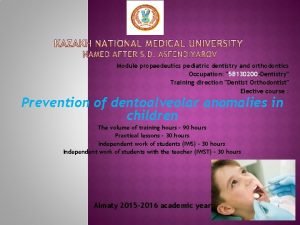 Module propaedeutics pediatric dentistry and orthodontics Occupation 5