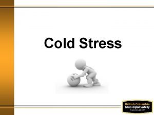Cold stress training