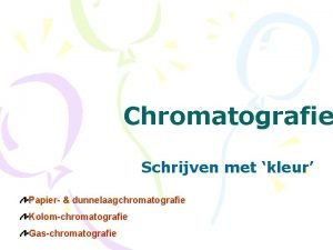 Chromatografie Schrijven met kleur Papier dunnelaagchromatografie Kolomchromatografie Gaschromatografie