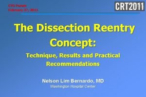 CTO Forum February 27 2011 The Dissection Reentry