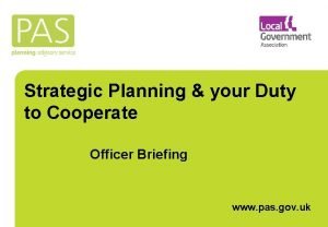 Strategic Planning your Duty to Cooperate Officer Briefing