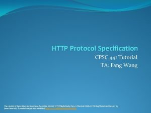 HTTP Protocol Specification CPSC 441 Tutorial TA Fang