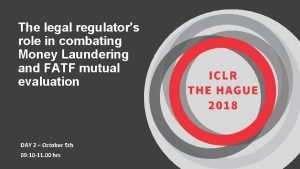 The legal regulators role in combating Money Laundering