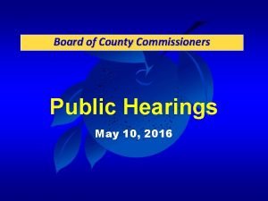 Board of County Commissioners Public Hearings May 10