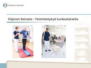 Kiljavan kuntoutussairaala Kiljavan kuntoutussairaala