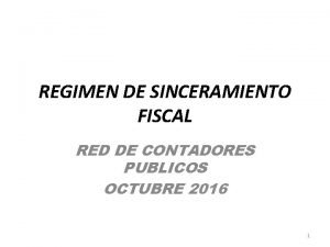 REGIMEN DE SINCERAMIENTO FISCAL RED DE CONTADORES PUBLICOS