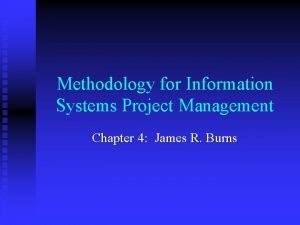 Methodology for Information Systems Project Management Chapter 4